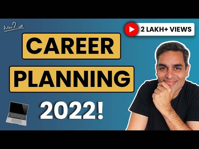 Planning Your Career in 2022 | Job Planning Framework | Ankur Warikoo