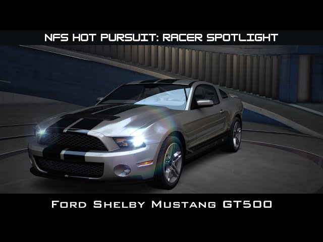 #NFSHotPursuit Racer Spotlight: Ford Shelby Mustang GT500 vs Hot Pursuit