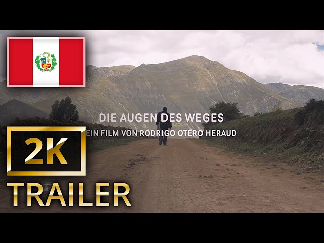 Die Augen des Weges - Official Trailer 1 [2K] [UHD] (pe) (Deutsch/German)