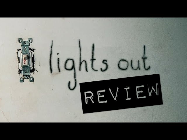 LIGHTS OUT (2016) Review SPOILERS