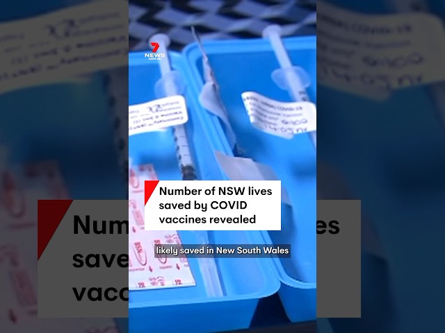 Number of NSW lives saved by COVID vaccines revealed