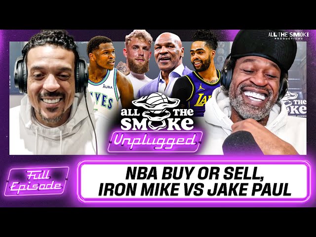 NBA Buy or Sell, LSU vs. South Carolina Brawl, Mike Tyson vs. Jake Paul | All The Smoke UNPLUGGED