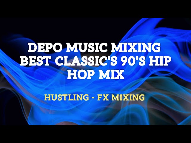 90's Hip Hop Classic's Mix | Depo Music Mixing | Free Music