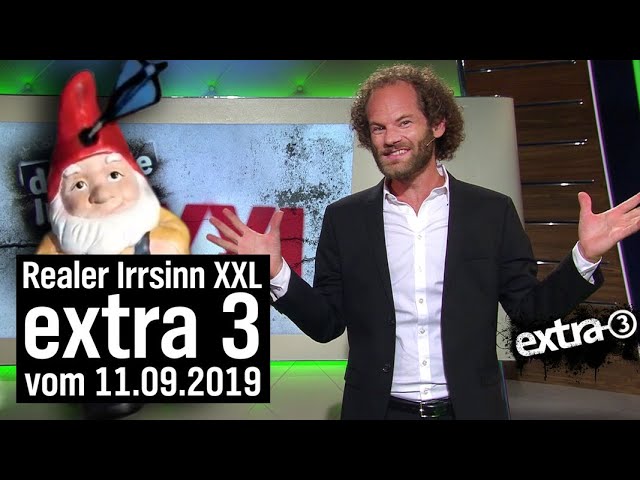 Extra 3 Spezial: Der reale Irrsinn XXL vom 11.09.2019 | extra 3 | NDR