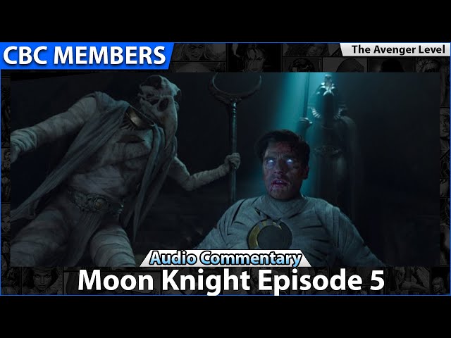 Moon Knight Episode 5 Audio Commentary