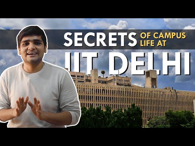 The Secrets of Campus Life at IIT Delhi | Journey of a 2nd Year Student - Manthan Dalmia