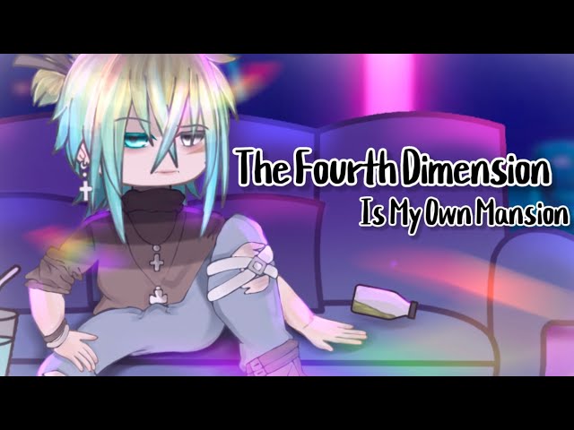 The Fourth Dimension Is My Own Mansion | Meme