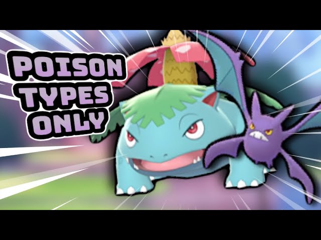 Competitive Pokemon but I can only use POISON TYPES