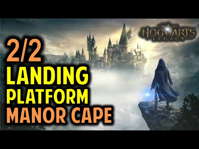 Manor Cape Landing Platforms Location | Hogwarts Legacy