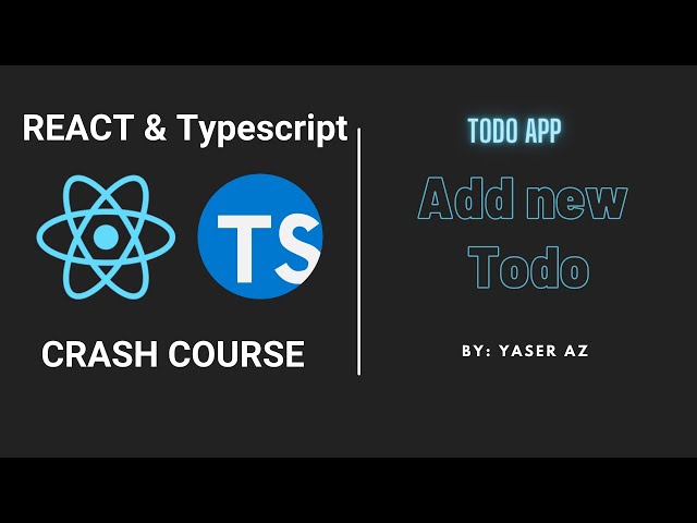 8 - React Typescript Crash Course - Add New Todo