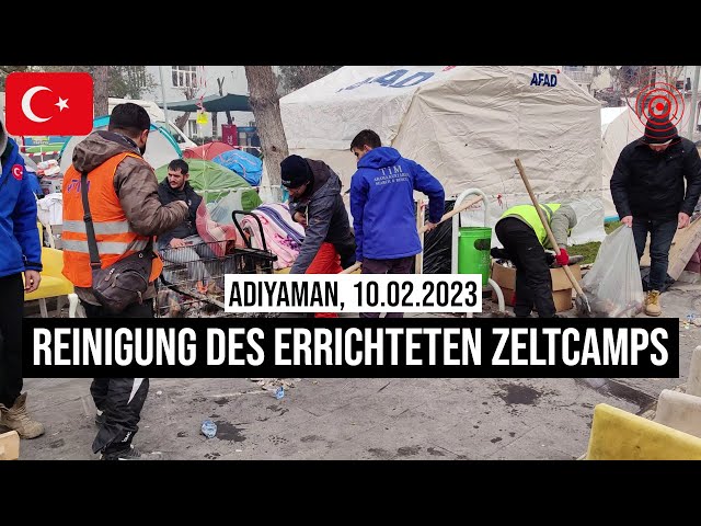 10.02.2023 #Adıyaman Helfer reinigen AFAD Zelt-Camp für Überlebende des Erdbeben in der Türkei