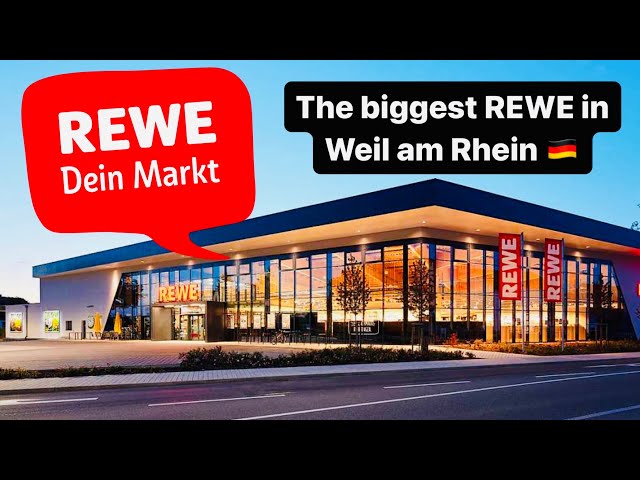 The biggest REWE Supermarket in Weil am Rhein | Germany REWE Shopping  | REWE Einkauf in Deutschland
