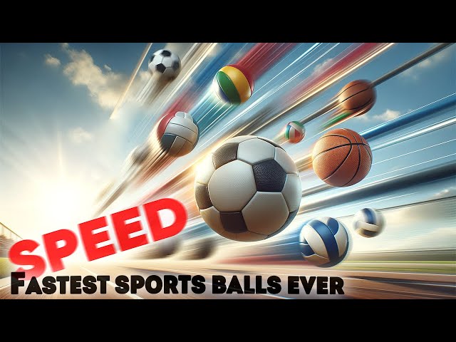 ⚽SPEED COMPARISON 3D: Fastest Sports Balls Ever