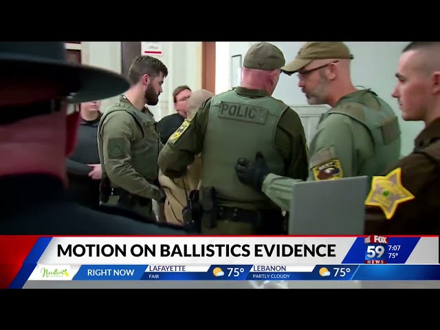 Delphi murder case: Defense wants ballistics evidence excluded