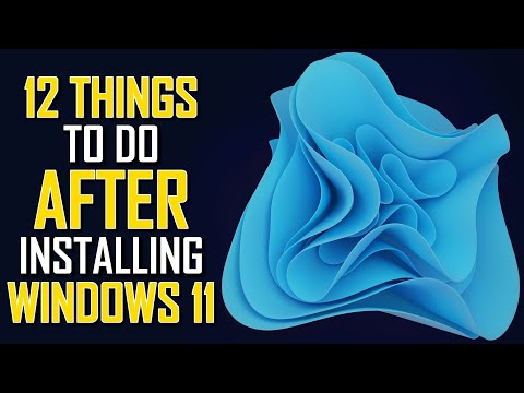 12 Things You Should Do AFTER Installing Windows 11! 2022