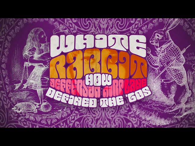 White Rabbit:Jefferson Airplane and the Psychedelic '60s
