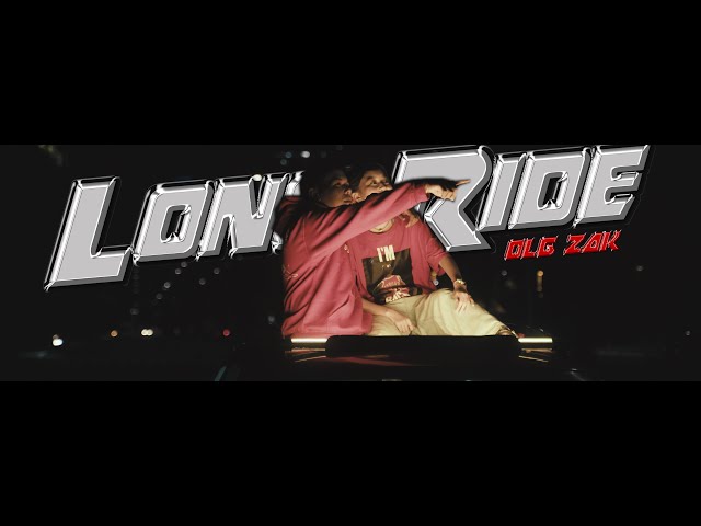 OLG Zak - LONG RIDE (Official Music Video)
