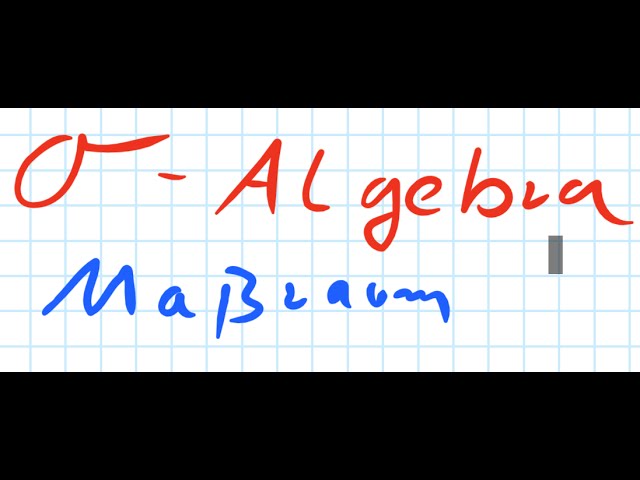 Sigma Algebra, Messbarer Raum, Maß, Maßraum |Mathekanal.com