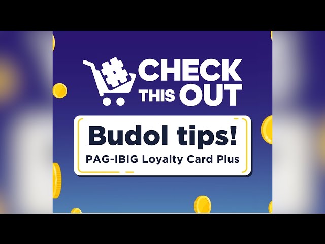 #CheckThisOut: Budol tips! ft. PAG-IBIG Loyalty Plus card