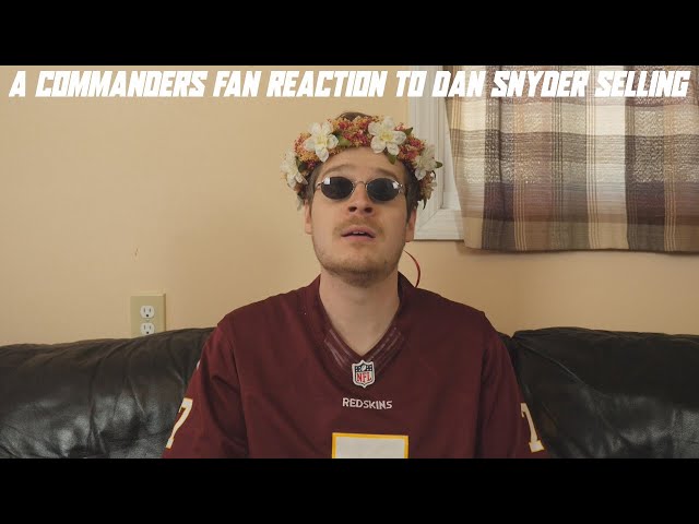 A Commanders Fan Reaction to Dan Snyder Selling the Team