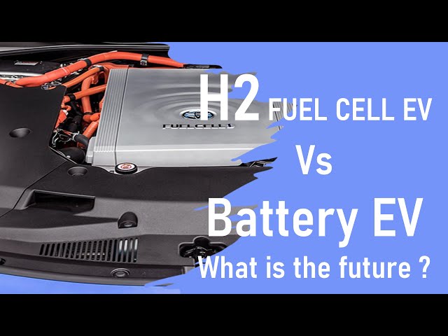 FUEL CELL VS BATTERY EV. The Future
