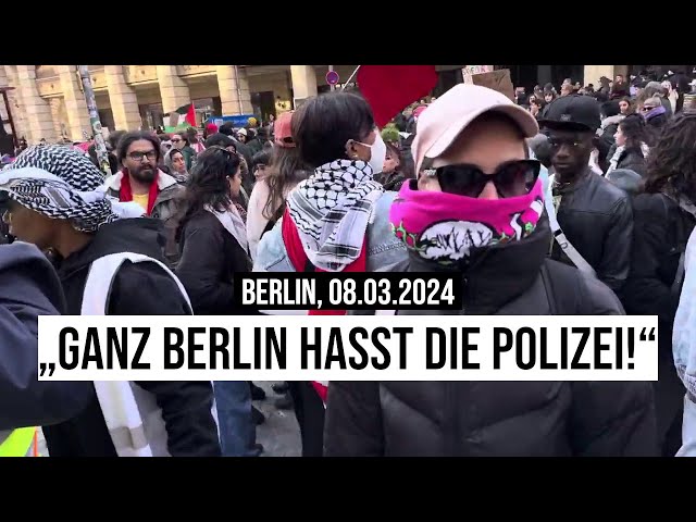 08.03.2024 "Ganz Berlin haßt die Polizei" Frauentag-Demo