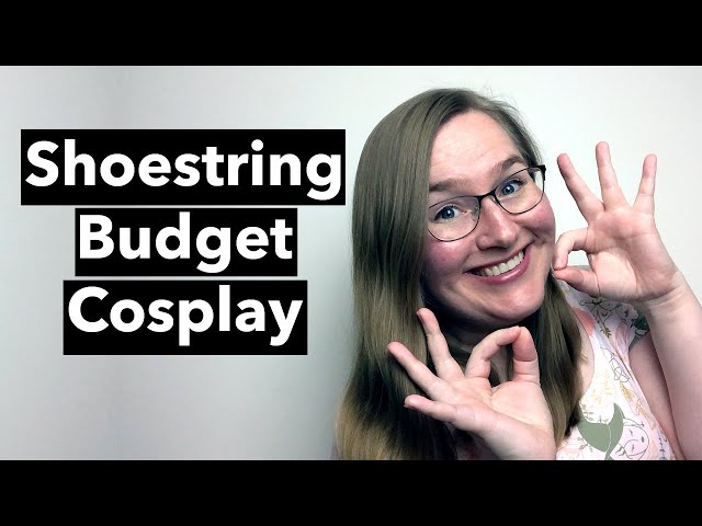 How to make a Cosplay on a Shoestring Budget or for Free!