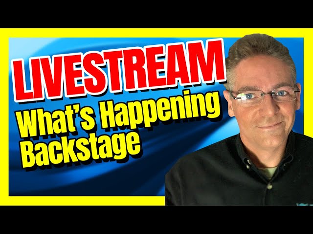 Preparing For Your Livestream - What's Happening Backstage