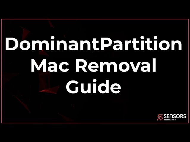 DominantPartition Mac - How to Get Rid of It [Free Fix Guide]