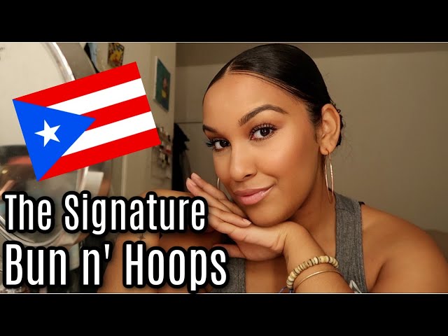 The Signature Puerto Rican/NuYorican  Bun n' Hoops Look