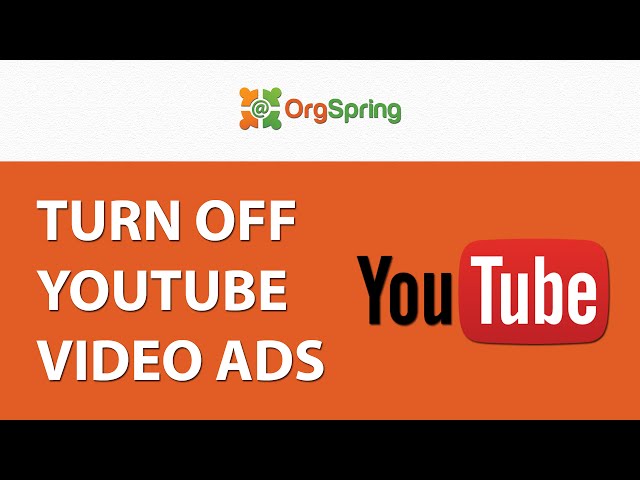 Turn Off Ads on YouTube Videos