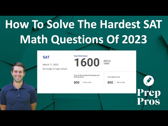 May 2024 SAT Prep: The 10 Hardest SAT Math Questions of 2023