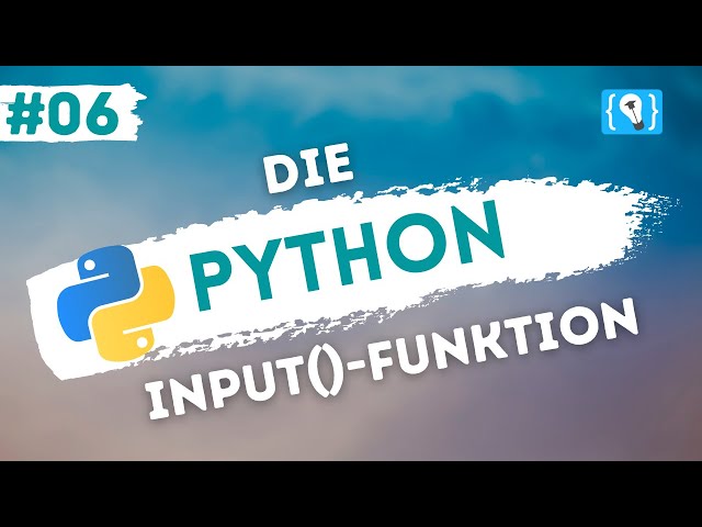 Python Tutorial deutsch [6/24] - Die input()-Funktion