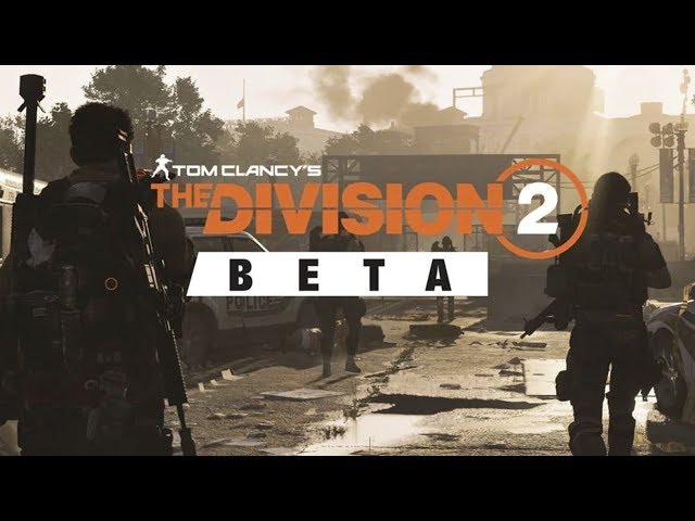 The Division 2 PRIVATE BETA EXCLUSIVE GAMEPLAY + Squad Co-op Multiplayer