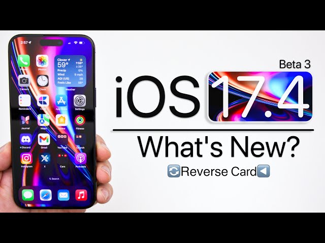 iOS 17.4 Beta 3 is Out! - What's New?