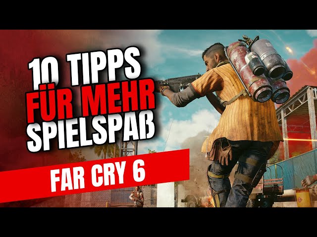 FAR CRY 6: TIPPS UND TRICKS FÜR DEN START INS SPIEL | 10 TIPPS FÜR MEHR SPIELSPAß!