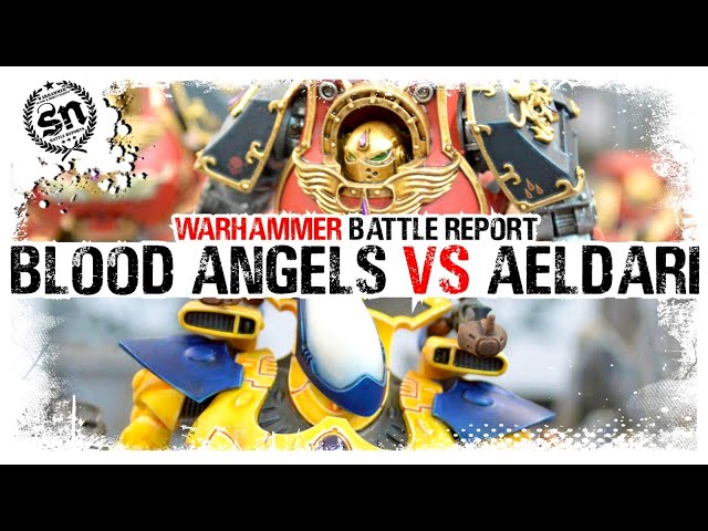 Blood Angels vs Aeldari - Warhammer 40,000 (Battle Report)