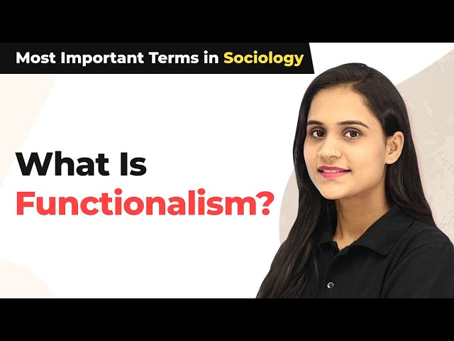 What Is Functionalism? | Functionalism Theory - Most Important Terms in Sociology