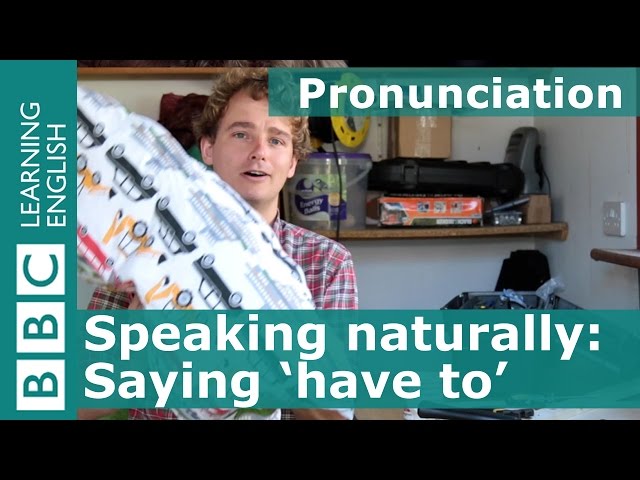 Pronunciation: 'Have to'