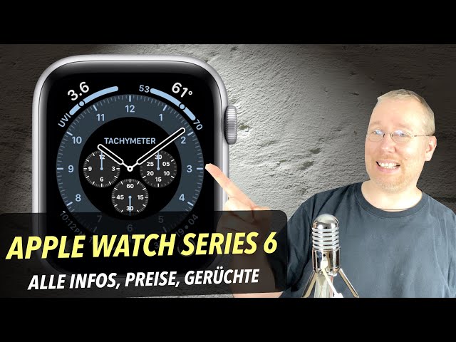 Apple Watch Series 6: Alle Infos, Preise, Gerüchte - Ohne Krone & mit Blutdruck-Messung?
