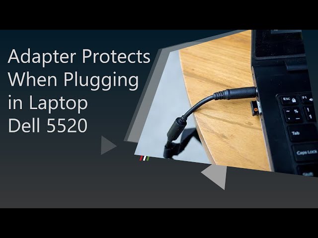 Adapter Protects When Plugging in Laptop Dell 5520