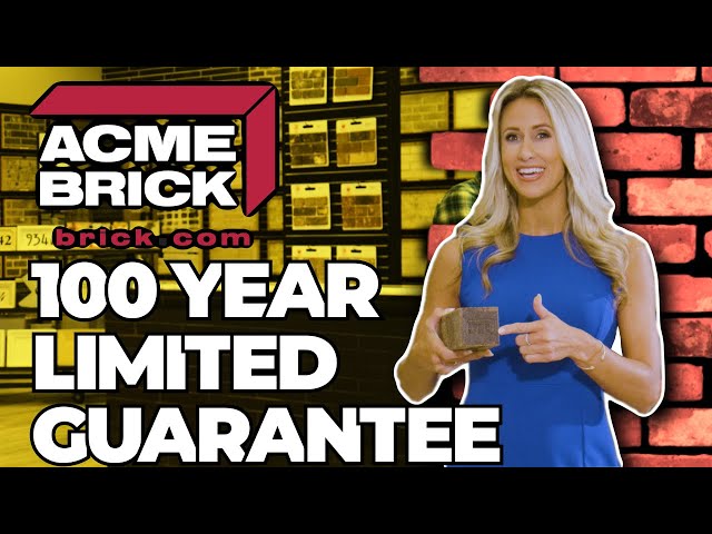 Acme Brick Company: 100 year Limited Guarantee