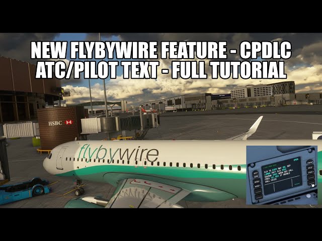 FlyByWire Adds CPDLC (Pilot & ATC Messaging) - How To Use Tutorial | A320NX - MSFS 2020