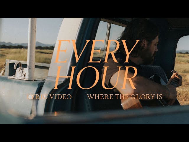 Every Hour (Lyric Video) - Josh Baldwin, Bethel Music