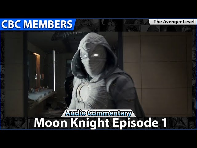 Moon Knight Episode 1 Audio Commentary MEMBERS AV