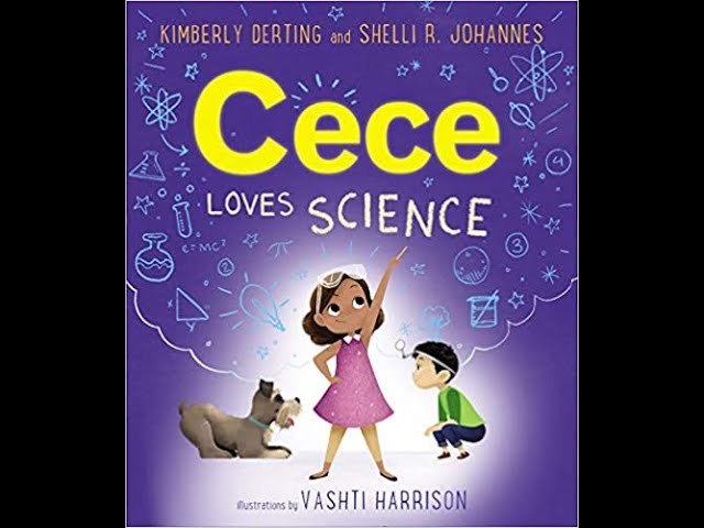 Cece Loves Science--Read Aloud!