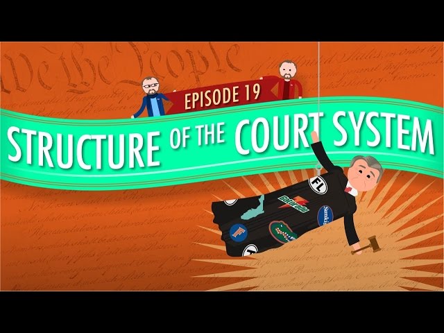 Structure of the Court System: Crash Course Government and Politics #19