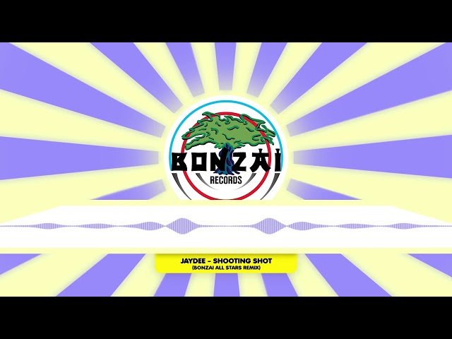 Jaydee - Shooting Shot (Bonzai All Stars Remix)