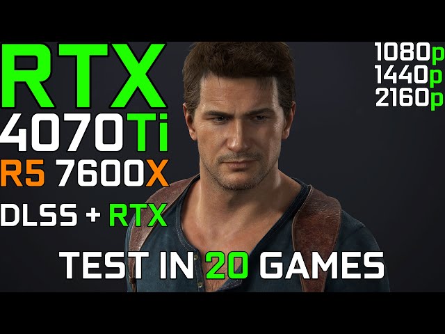 RTX 4070 Ti + R5 7600X | Test in 20 Games | Ray Tracing & Dlss Test | 1080p 1440p & 4k