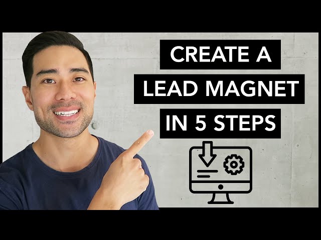 How To Create a Lead Magnet In 5 Steps (Lead Magnet Tutorial)